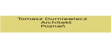 Tomasz Durniewicz Architekt: projekty, projekty architektoniczne, projektowanie, nadzory autorskie, Poznań