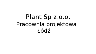 Plant: pracownia projektowa, projekty wielobranżowe, biuro projektowe, projekty instalacyjne, Łódź