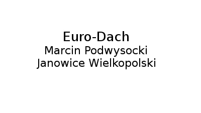 Euro-Dach Marcin Podwysocki: prace remontowe, prace budowlane, pokrycia dachowe, dachówki Janowiec Wielkopolski