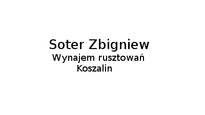 Soter Zbigniew: wynajem i sprzedaż rusztowań, wynajem rusztowań, wynajem szalunków stropowych, wynajem dźwigarów stropowych Koszalin