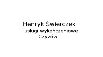 Usługi wykończeniowe Świerczek Henryk: wykończenia wnętrz, ocieplenia elewacji, flizowanie Czyżów woj. małopolskie