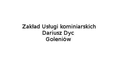 Dariusz Dyc: usługi kominiarskie, przeglądy, opinie, czyszczenie kominów, odbiory kominów Goleniów