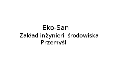 Eko-San: projekty budowlane, ekspertyzy, opinia i ocena techniczna, wycena nieruchomości, prognozy środowiskowe Przemyśl