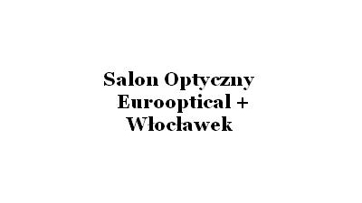 Eurooptical +: płyny do soczewek kontaktowych, kontaktologia, galanteria optyczna, oprawki okularowe, etui na okulary Włocławek