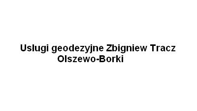 Usługi geodezyjne Zbigniew Tracz: usługi geodezyjne, pomiary gruntów, wytyczenia inwentaryzacyjne, pomiary powierzchni Olszewo-Borki