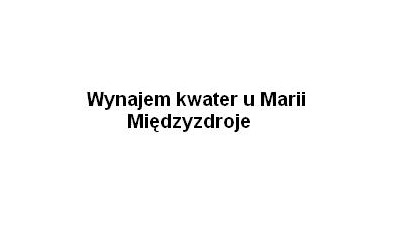 Wynajem kwater u Marii: kwatery do wynajęcia, tanie pokoje nad morzem, pokoje wczasowe, pokoje z łazienkami Międzyzdroje