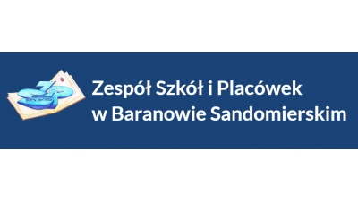 Zespół Szkół i Placówek w Baranowie Sandomierskim: szkoła podstawowa, przedszkole, szkolne koła zainteresowań, rekrutacja, Baranów Sandomierski.